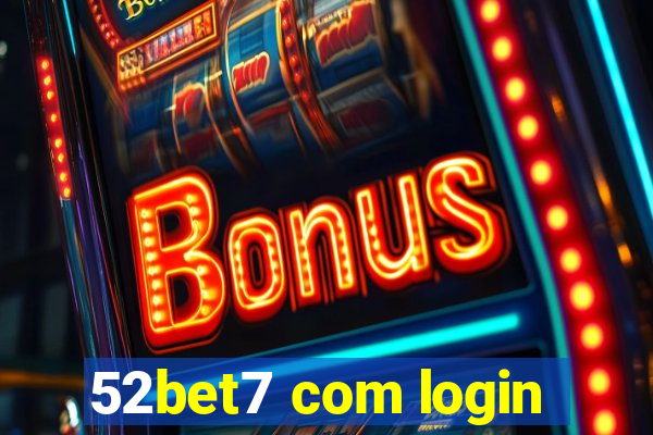 52bet7 com login